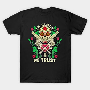 in glock we trust T-Shirt